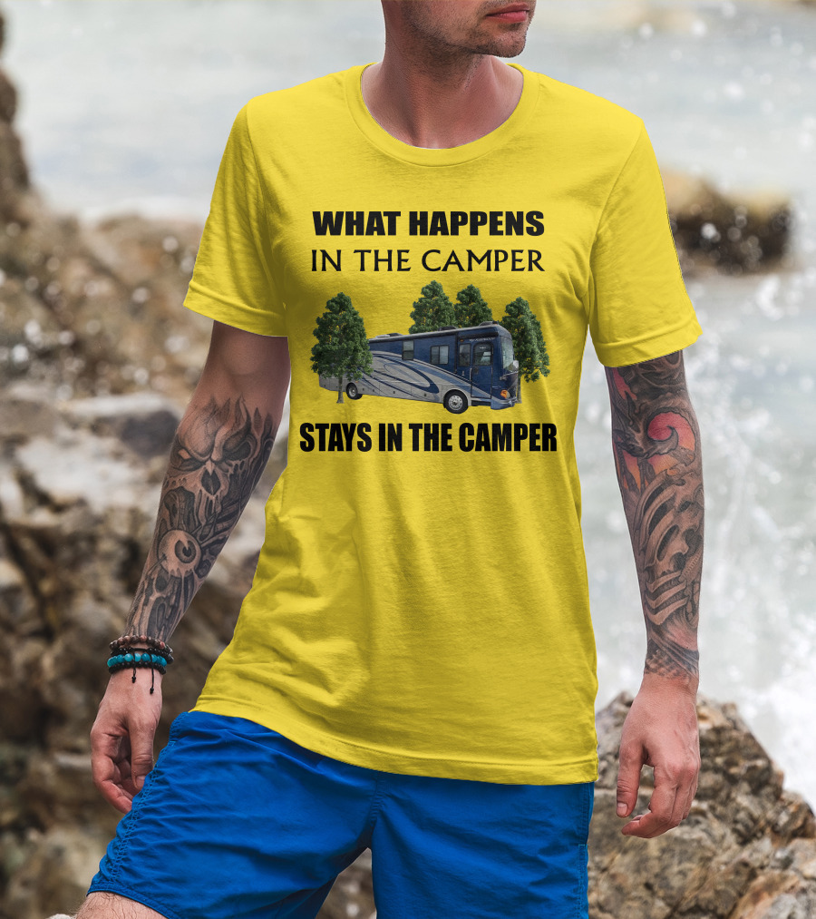 What Happens In The Camper Stays In The Camper 2007 Fleetwood Excursion T-Shirt