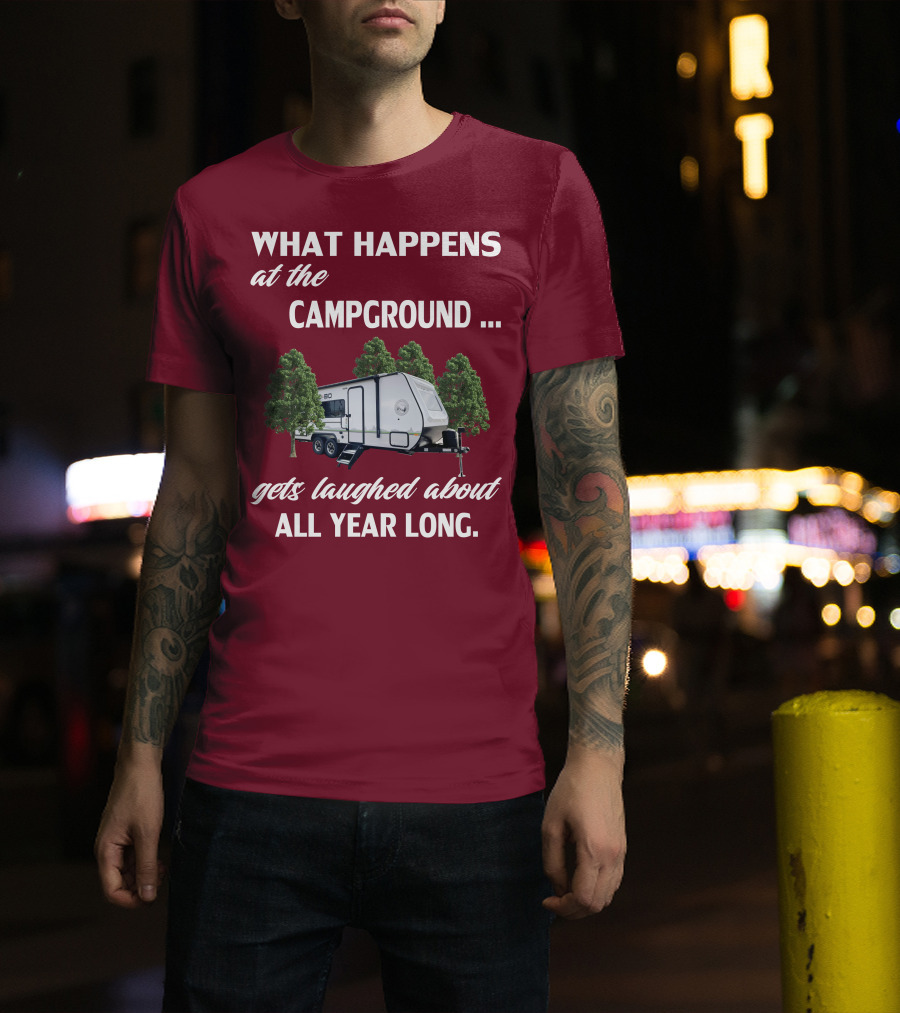 What Happens At The Campground NoBo 19.3 Gets Laughed About All Year Long T-Shirt