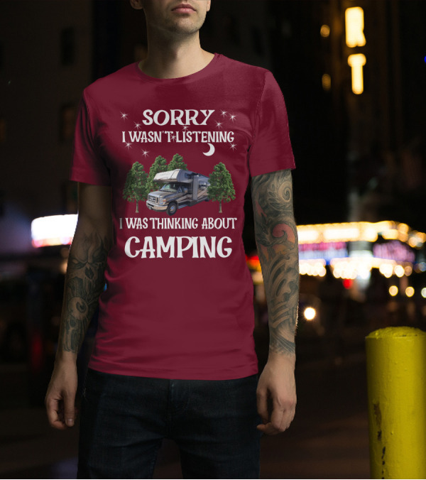 Sorry I Wasn't Listening I Was Thinking About Camping Coachmen Leprechaun 319DS T-Shirt