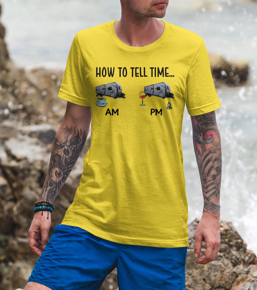 How To Tell Time Forest River Rockwood Ultra Lite AM Coffee PM Wine Campfire T-Shirt
