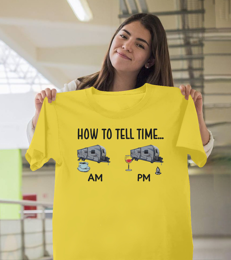 How To Tell Time Forest River Rockwood Ultra Lite AM Coffee PM Wine Campfire T-Shirt