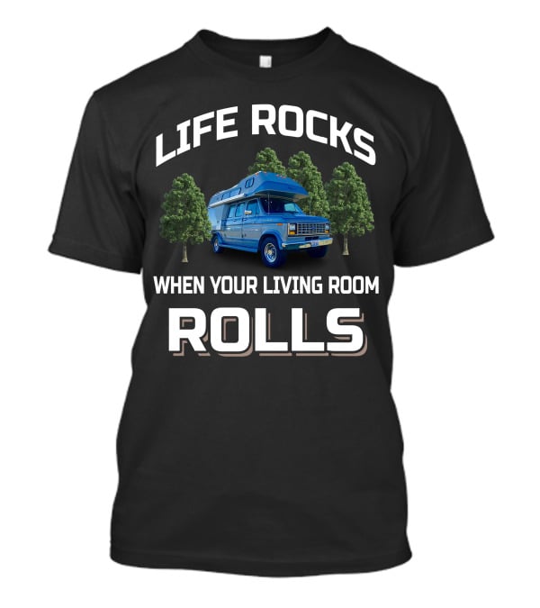Life Rocks When Your Living Room Rolls 1987 Odessey Van Adventure T-Shirt