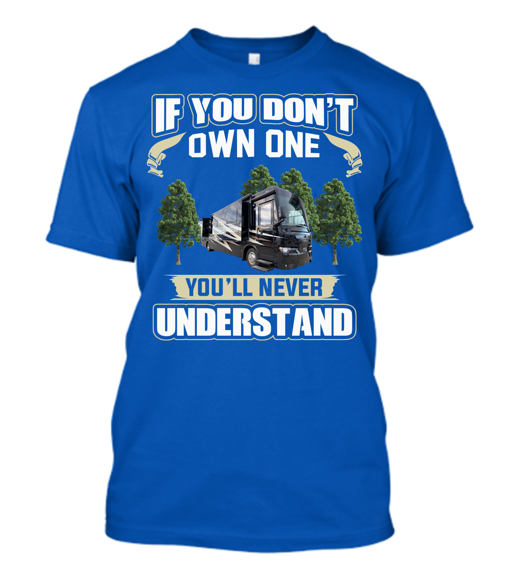 If You Don't Own One You'll Never Understand Newmar Kountry Star T-Shirt