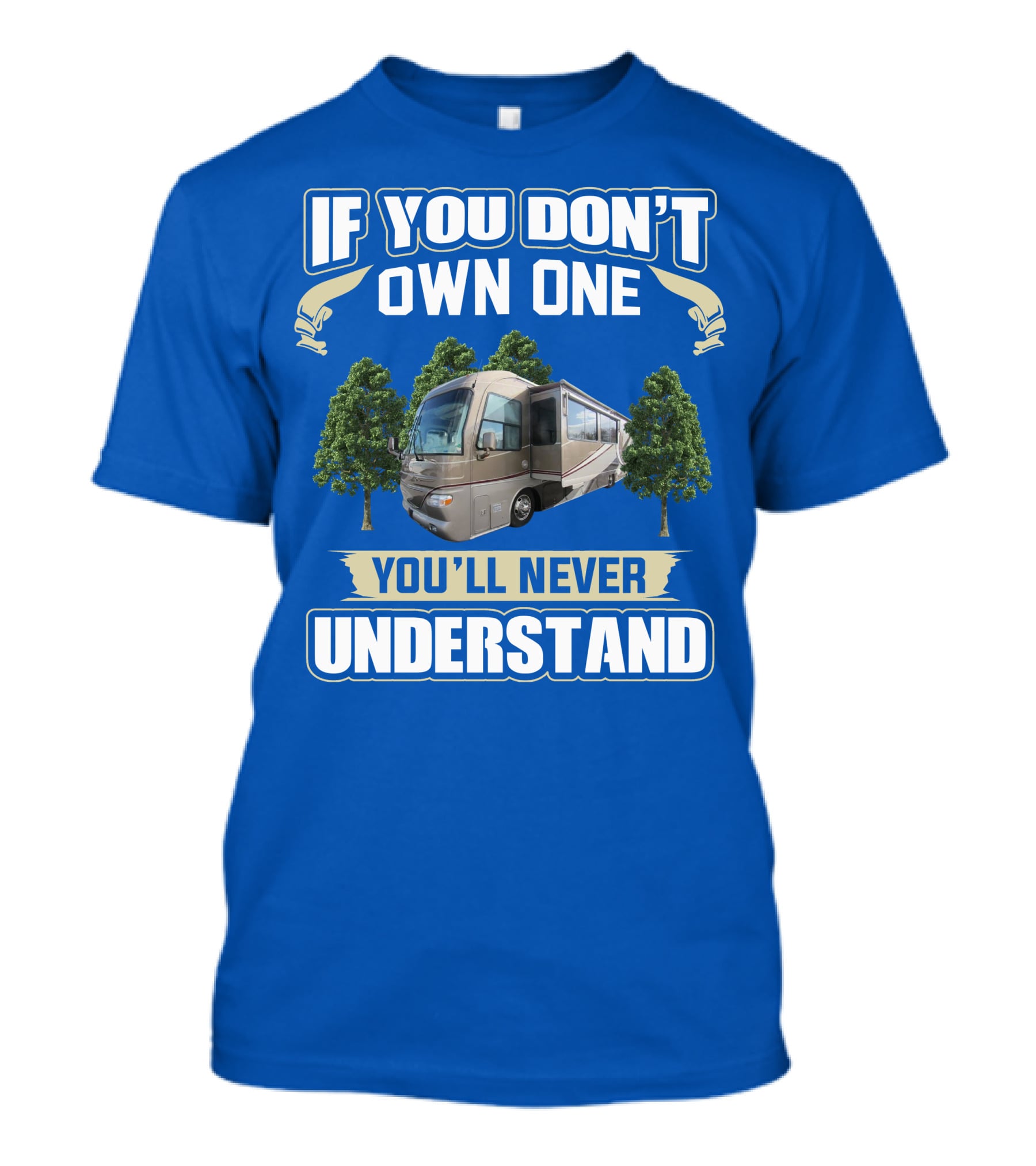 If You Don't Own One You'll Never Understand Alfa See Ya 40ft RV T-Shirt