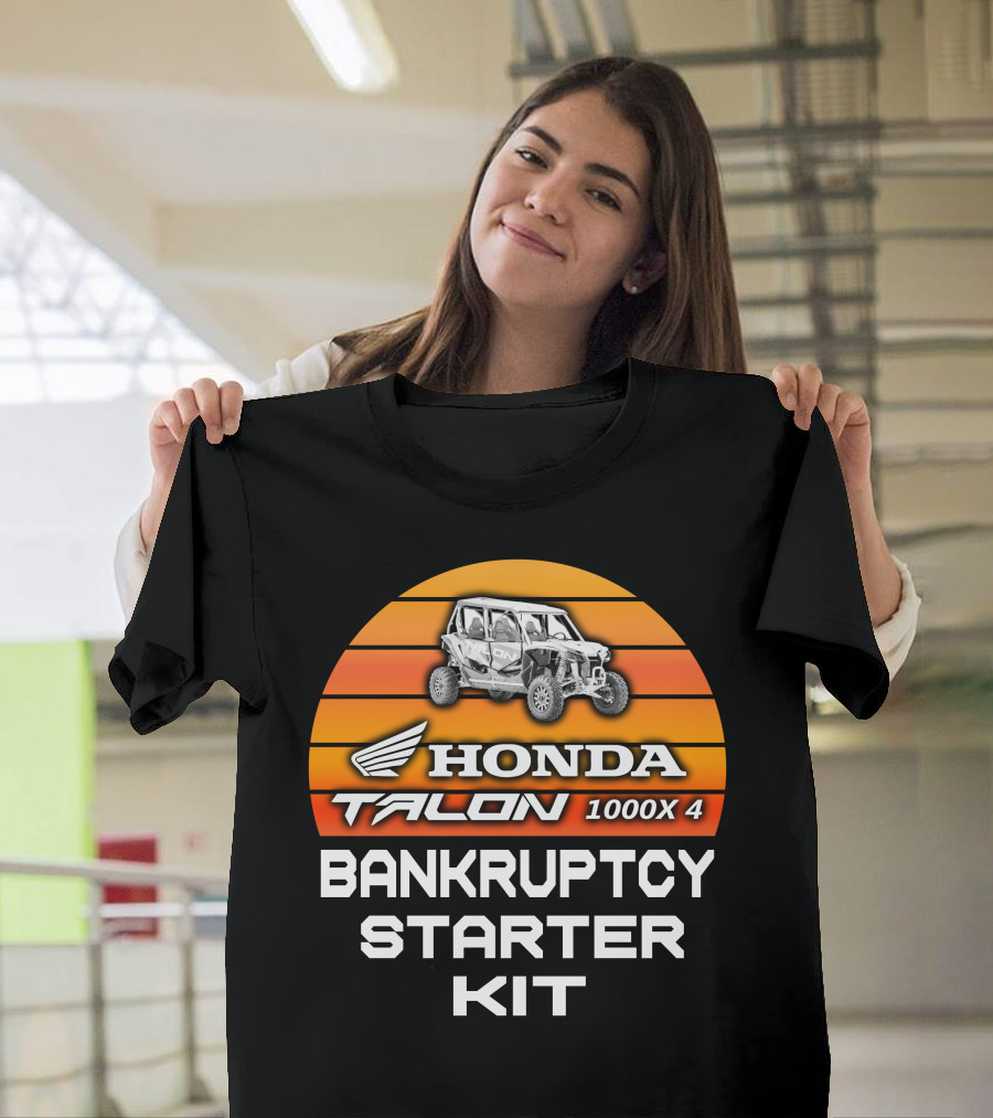 HONDA TALON 1000X 4 BANKRUPTCY STARTER KIT T-Shirt