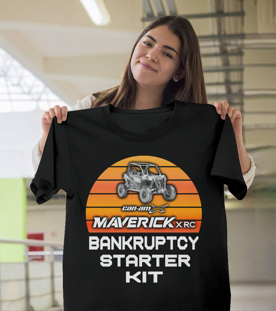 Can Am Maverick XRC Bankruptcy Starter Kit T-Shirt