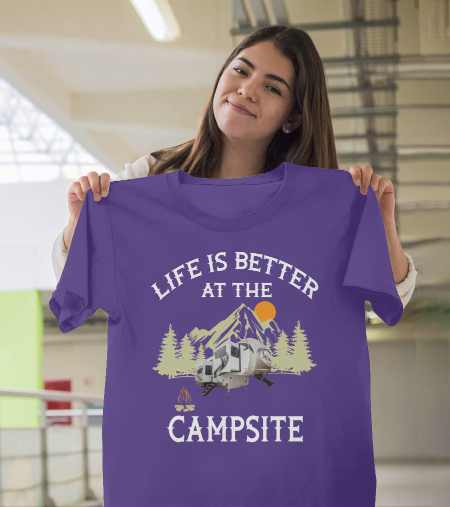 Life Is Better At The Campsite Forest River Palomino RV Trailers T-Shirt