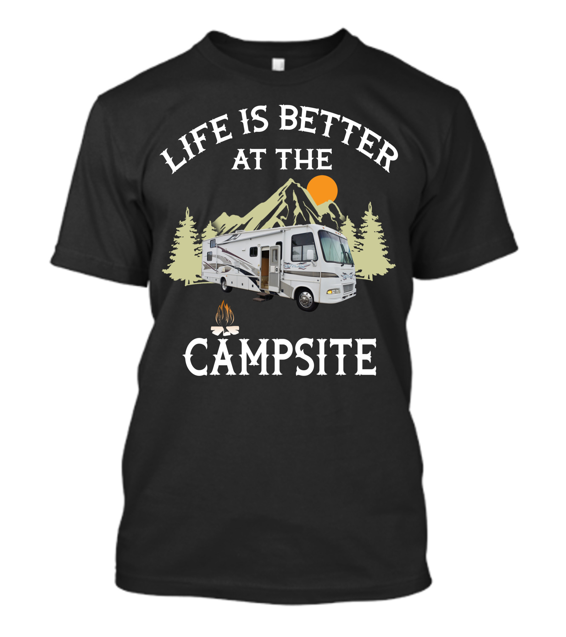 Life Is Better At The Campsite Outlaw Motorhome Adventure T-Shirt