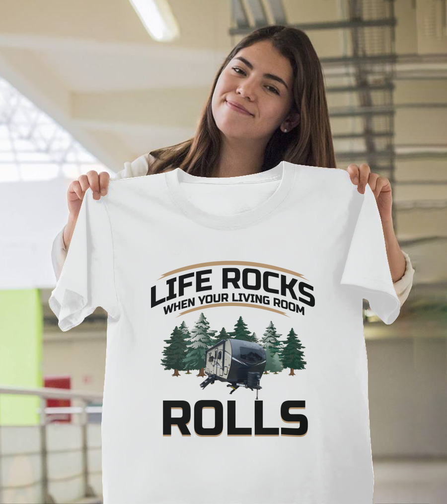 Life Rocks When Your Living Room Rolls Forest River RV Flagstaff Micro Lite T-Shirt