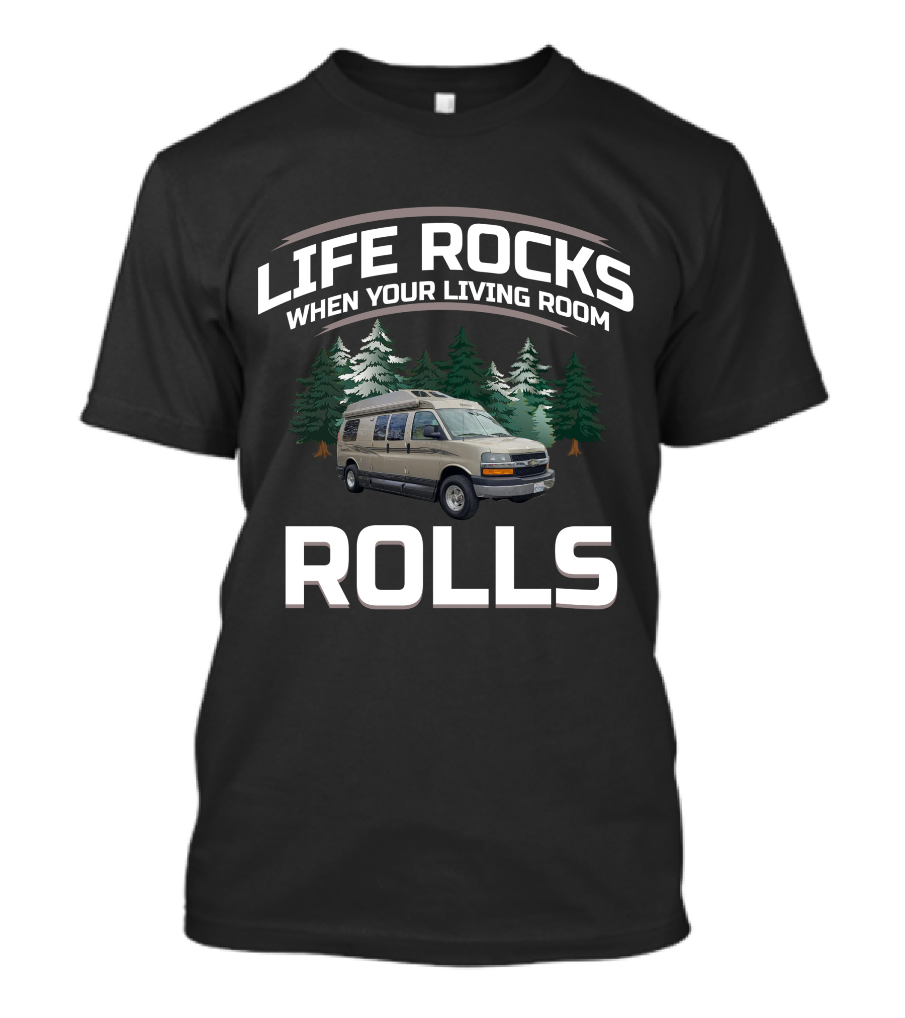 Life Rocks When Your Living Room Rolls Van Adventure T-Shirt