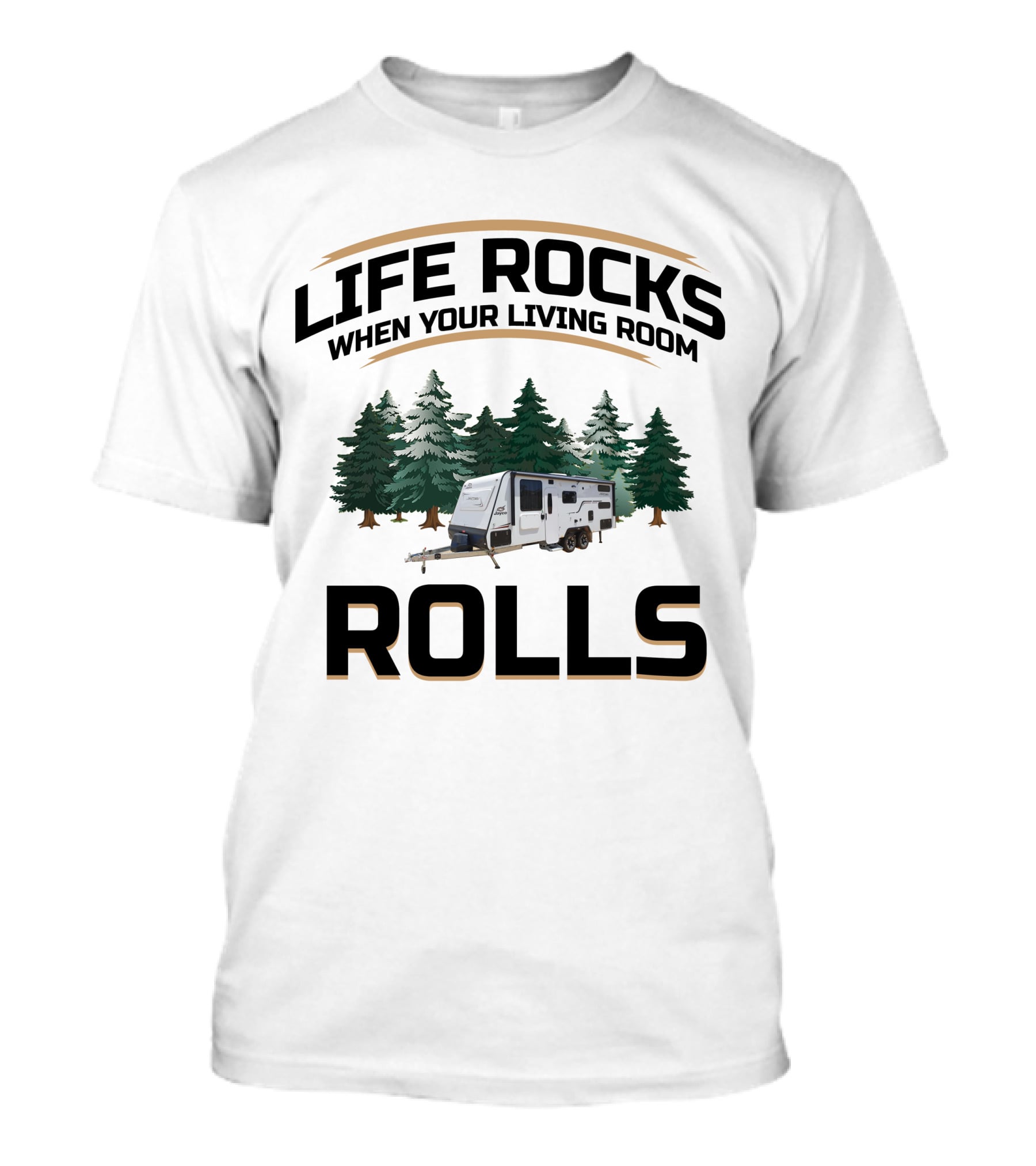LIFE ROCKS WHEN YOUR LIVING ROOM ROLLS Jayco Journey 22.68-1 T-Shirt