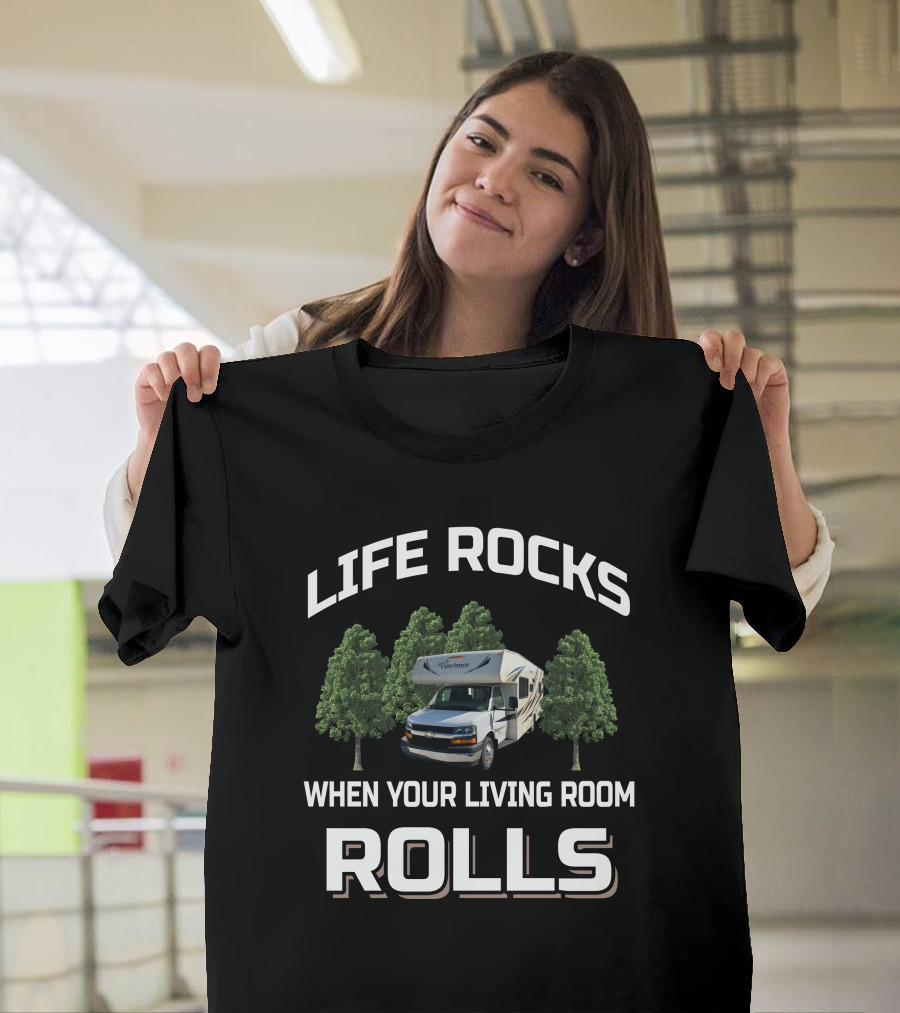 LIFE ROCKS WHEN YOUR LIVING ROOM ROLLS Coachmen Freelander Class C T-Shirt