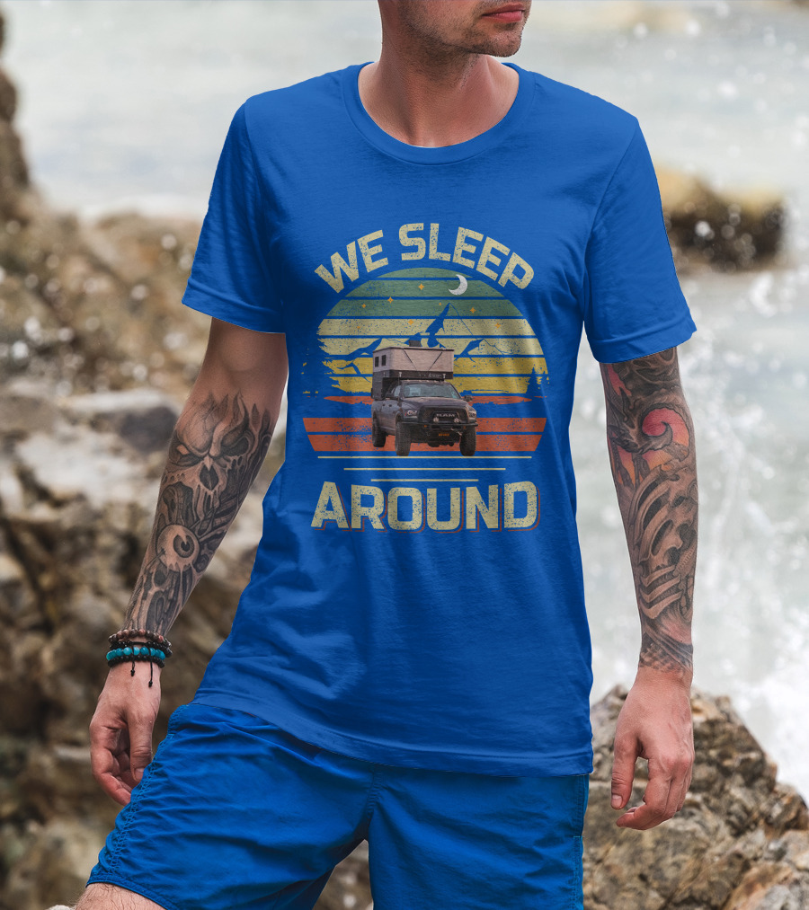 We Sleep Around Four Wheel Camper Adventure Truck Retro Sunset Camping T-Shirt