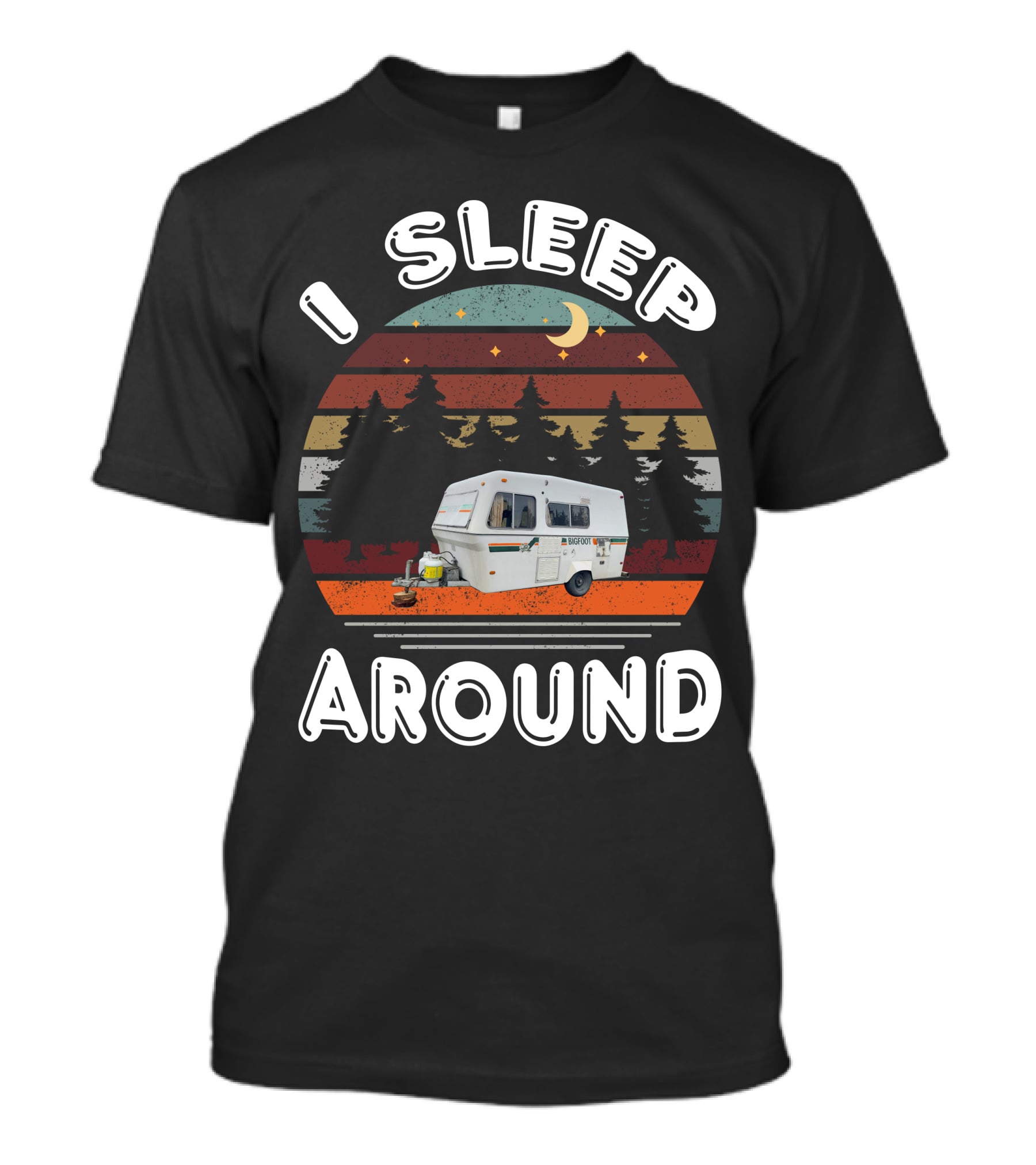 I Sleep Around Bigfoot Fiberglass Camper Forest Scene T-Shirt
