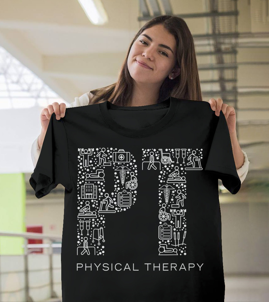 PT Physical Therapy Physical Therapist Month T-Shirt