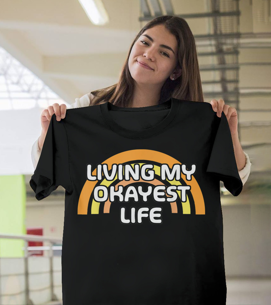 Retro Living My Okayest Life Pessimist Humor Rainbow T-Shirt
