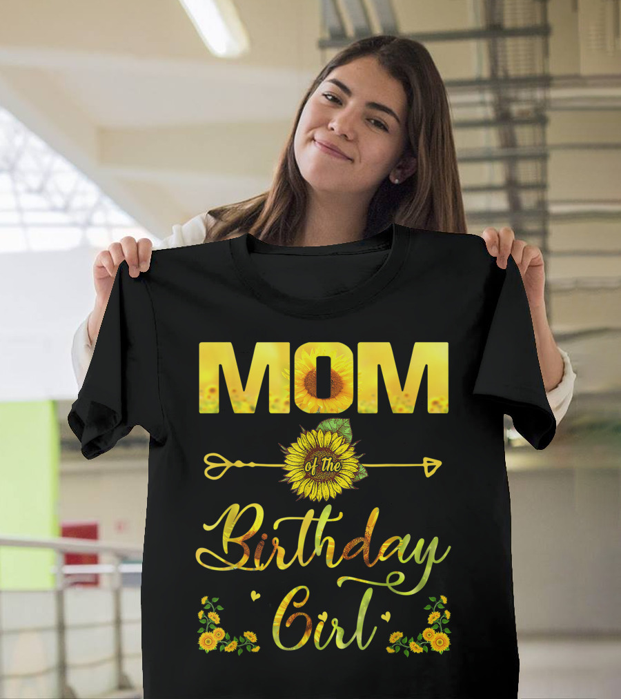 Mom of the Birthday Girl Sunflower Arrow Floral T-Shirt