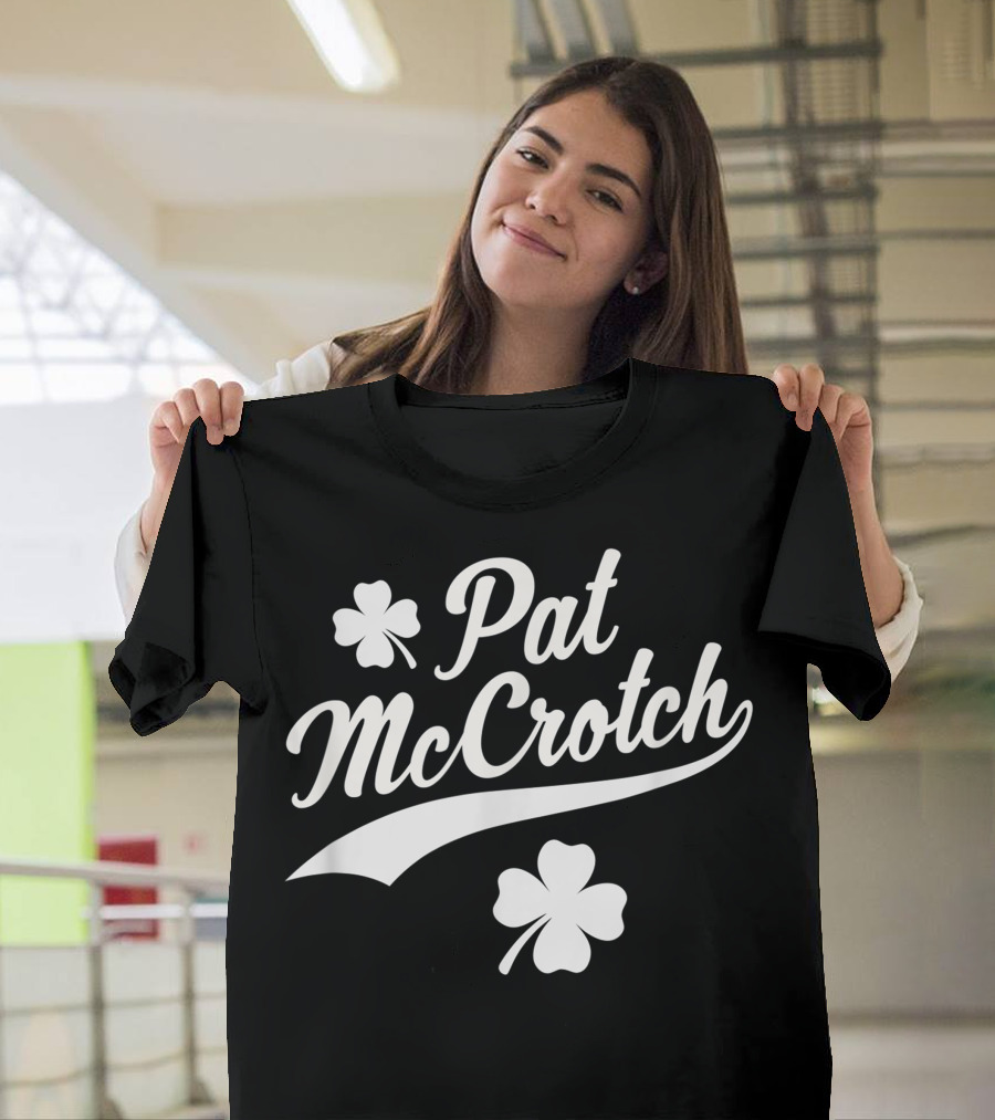 Funny Pat McCrotch St. Patrick's Day Shamrock T-Shirt