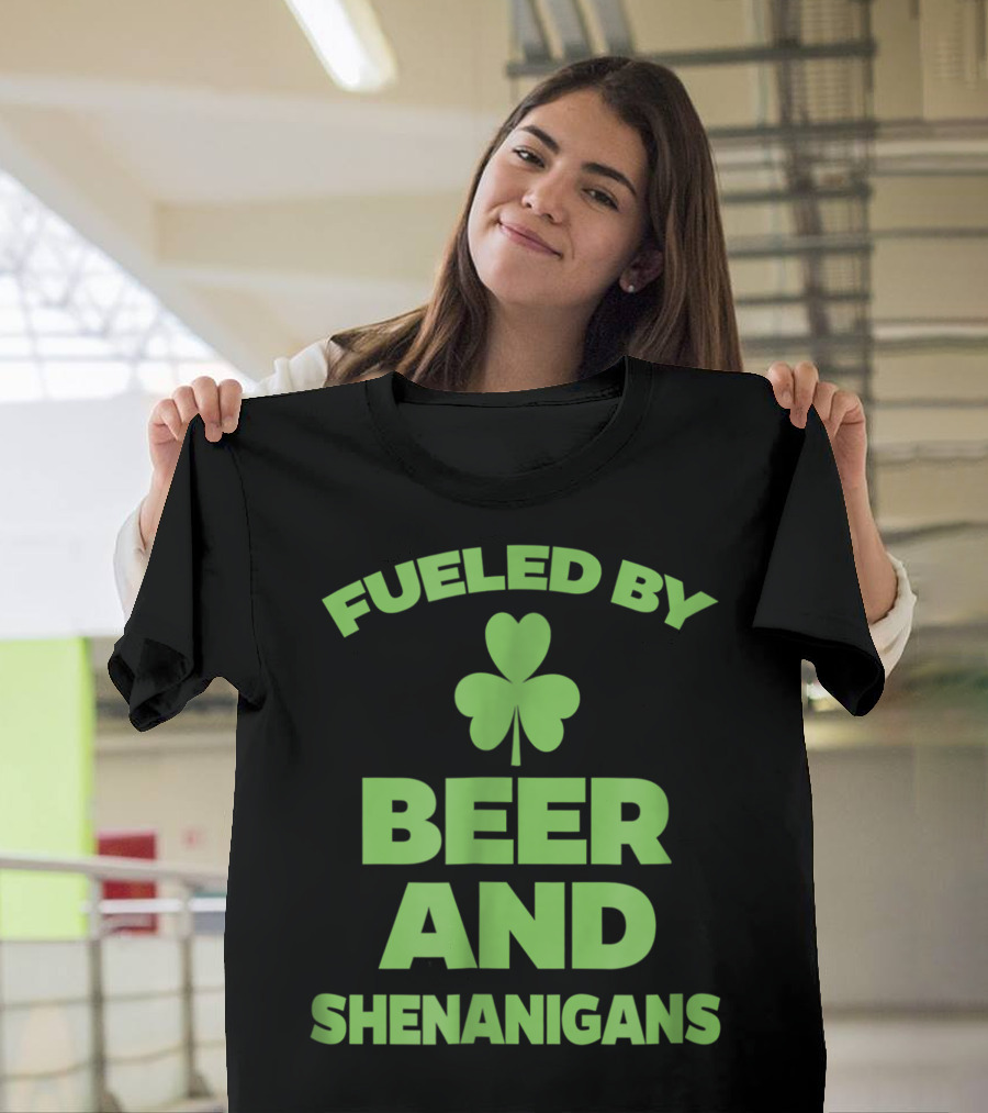 Fueled By Beer And Shenanigans Shamrock St. Patrick's Day T-Shirt