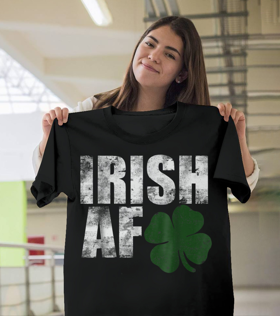 Irish AF St. Patrick's Day Shamrock T-Shirt