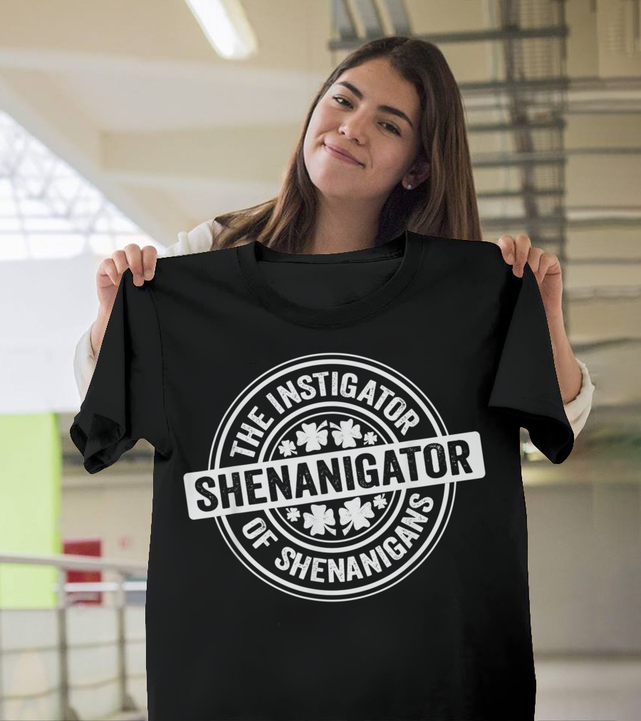 The Instigator Shenanigator of Shenanigans Funny St. Patrick's Day T-Shirt