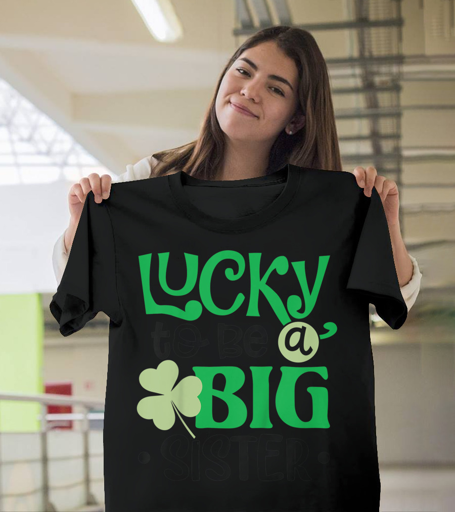 Lucky to Be a Big Sister St. Patrick's Day Shamrock Toddler Girl T-Shirt