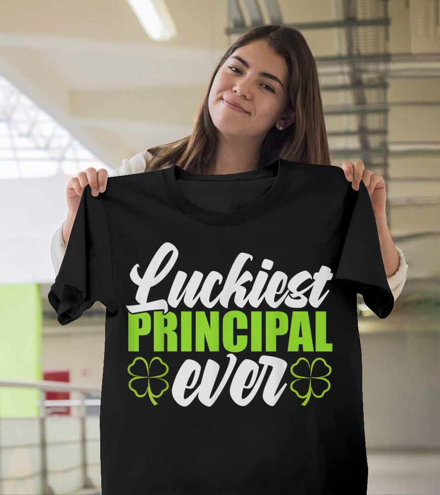 Luckiest Principal Ever School Administrator Clover T-Shirt