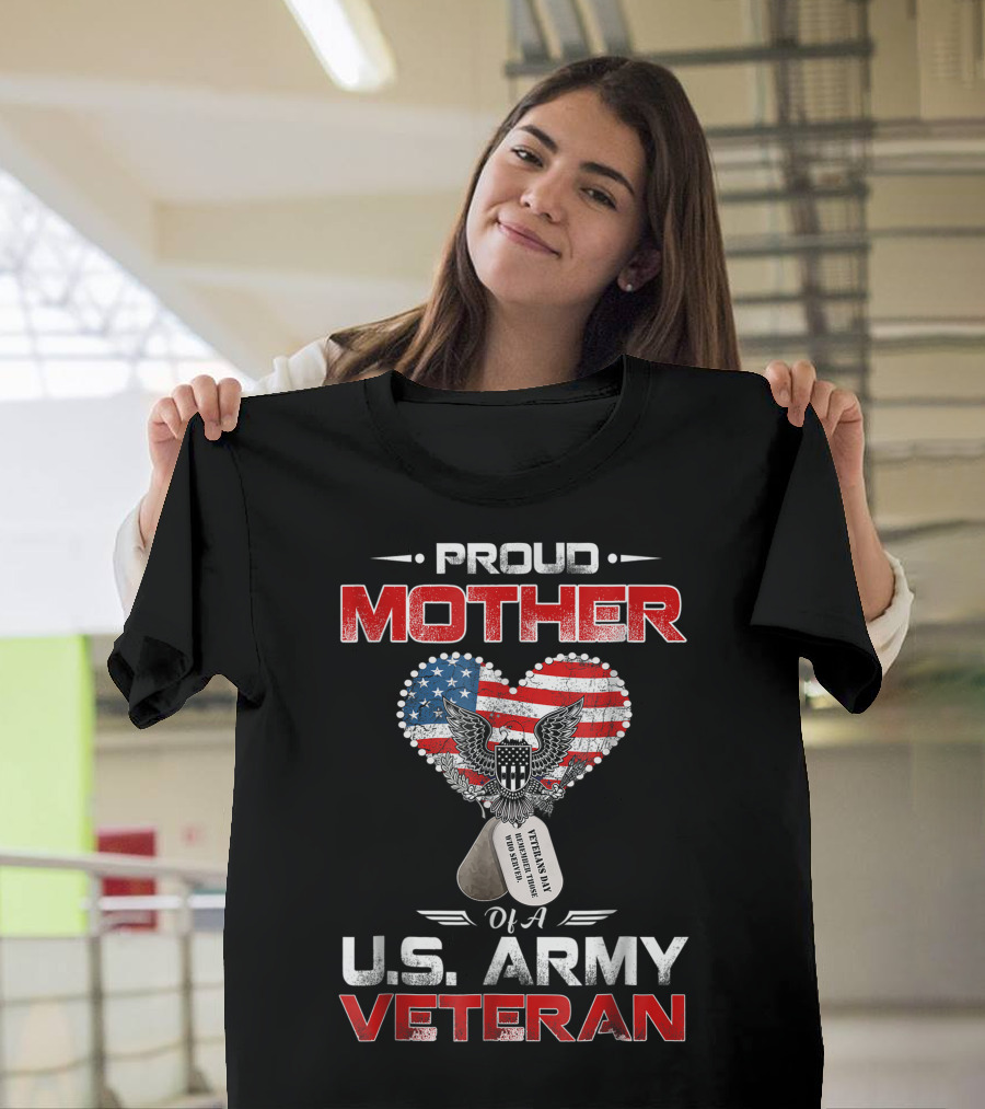 Proud Mother of a U.S. Army Veteran American Flag Heart and Eagle Emblem with Dog Tags T-Shirt