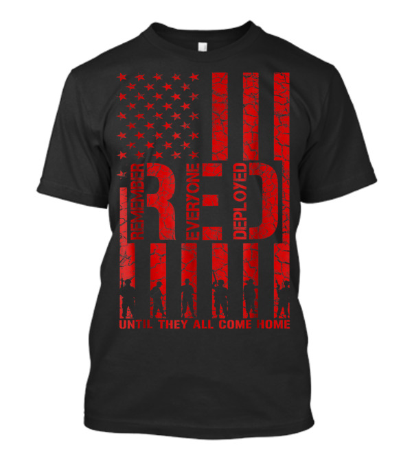 Remember Everyone Deployed Until They All Come Home American Flag T-Shirt
