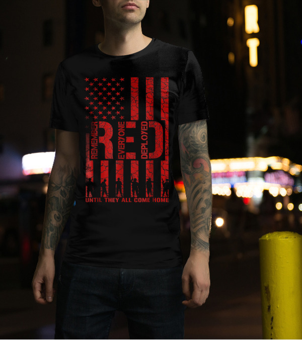 Remember Everyone Deployed Until They All Come Home American Flag T-Shirt