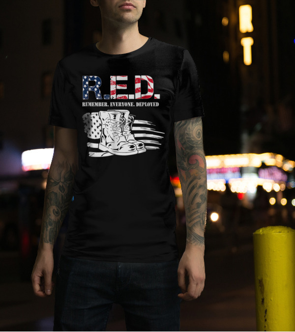 R.E.D. Remember Everyone Deployed Patriotic American Flag Boots T-Shirt