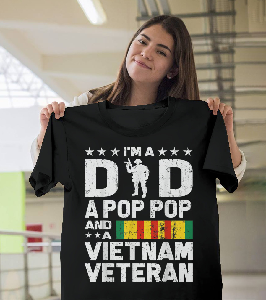I'm a Dad a Pop Pop and a Vietnam Veteran Soldier Stars Stripes T-Shirt