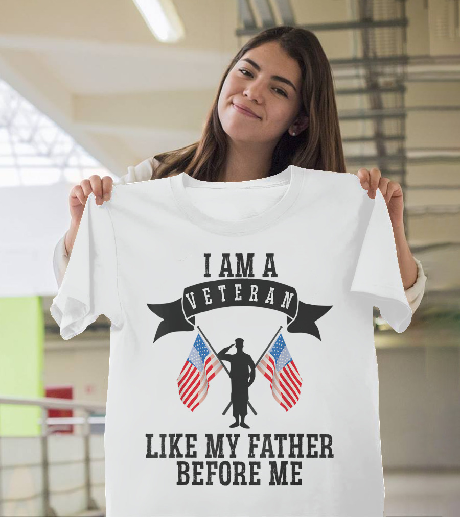 I Am A Veteran Like My Father Before Me American Flag Salute T-Shirt