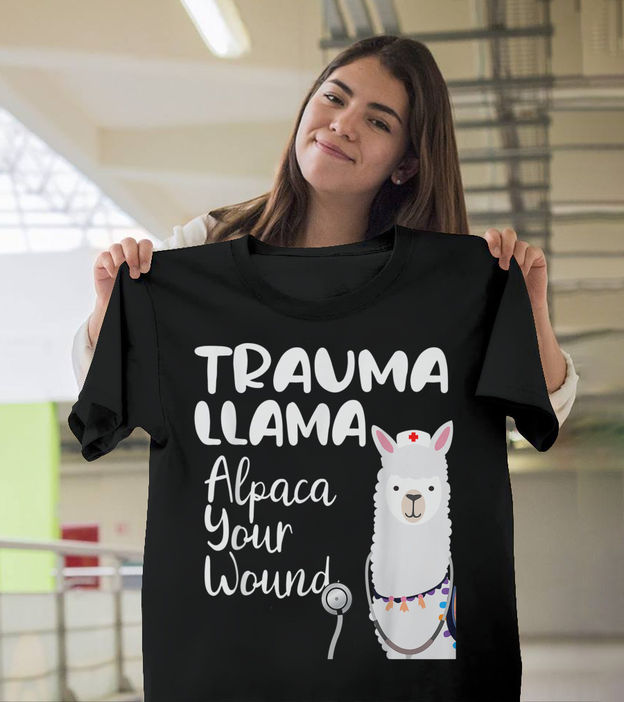 Trauma Llama Alpaca Your Wound Nurse Veteran T-Shirt