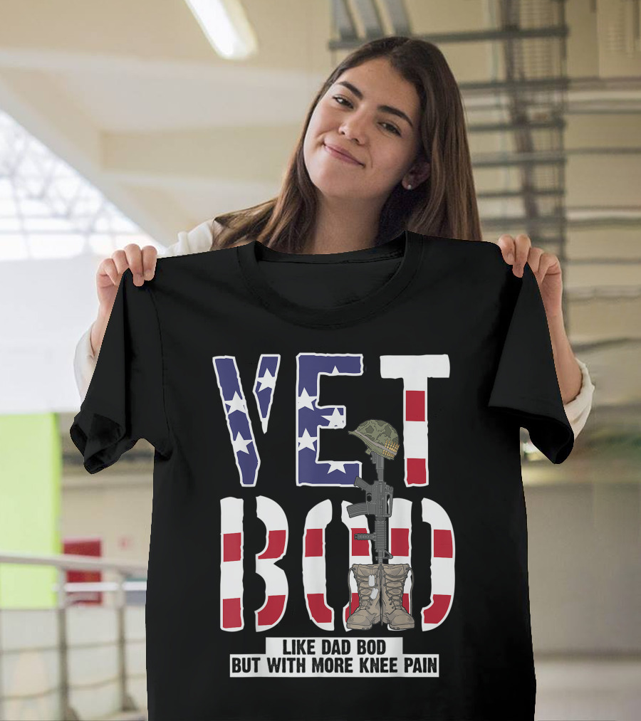 Vet Bod Like Dad Bod But With More Knee Pain Veteran American Flag Helmet Boots Gun T-Shirt