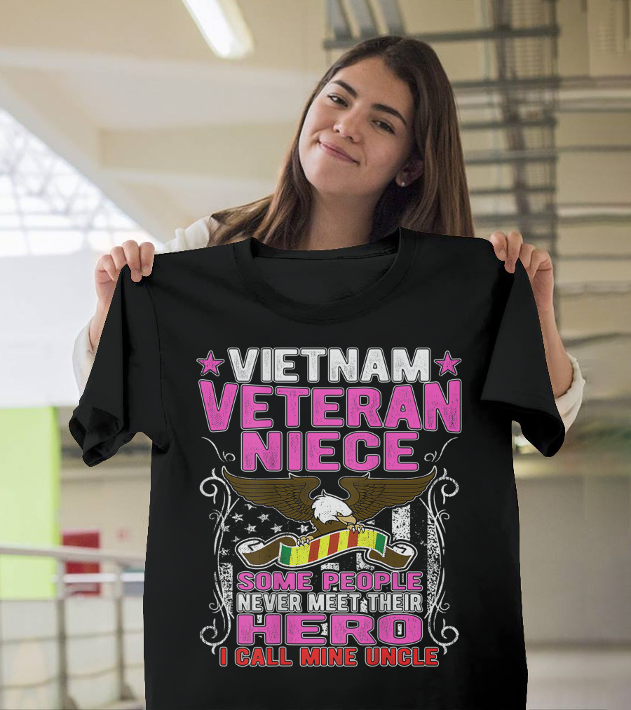Vietnam Veteran Niece Eagle Hero I Call Mine Uncle Family Patriots T-Shirt