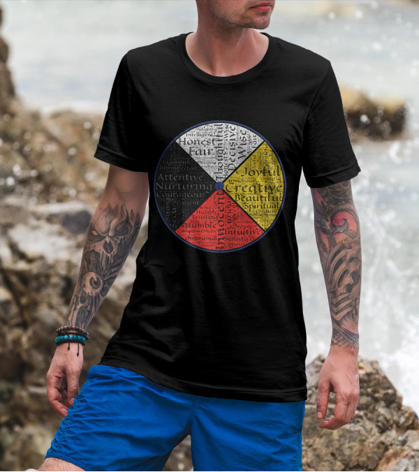 Native American Medicine Wheel Honest Fair Joyful Creative Innocent Attentive Courageous Decisive Wise T-Shirt