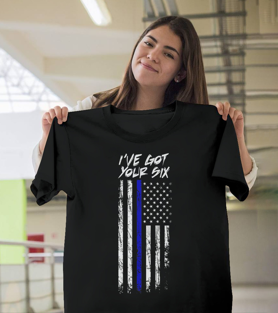 I've Got Your Six Thin Blue Line American Flag Police Officer T-Shirt