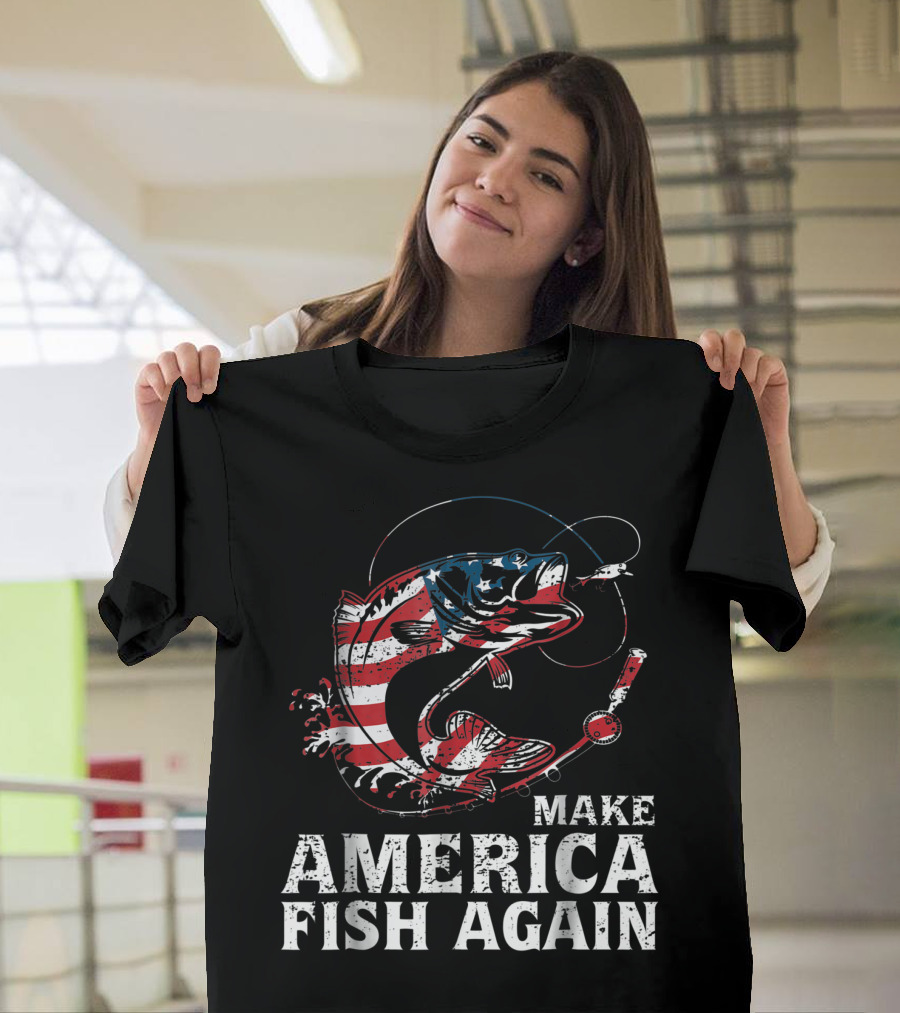 Funny Make America Fish Again Patriotic Fishing Humor T-Shirt