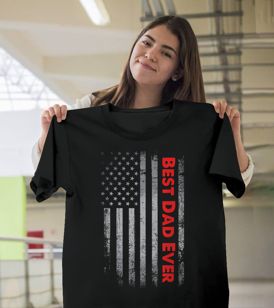 Best Dad Ever American Flag Patriotic Papa Red Text T-Shirt