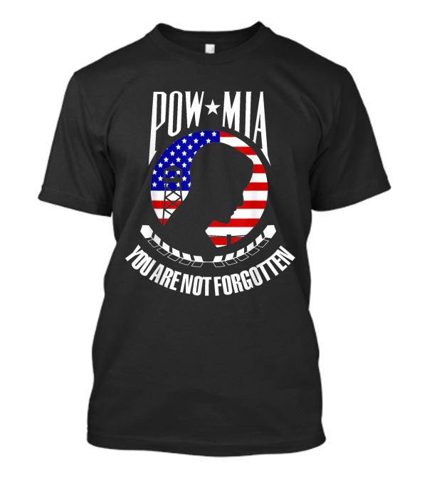 POW MIA American Flag You Are Not Forgotten Silhouette Prisoner Of War T-Shirt