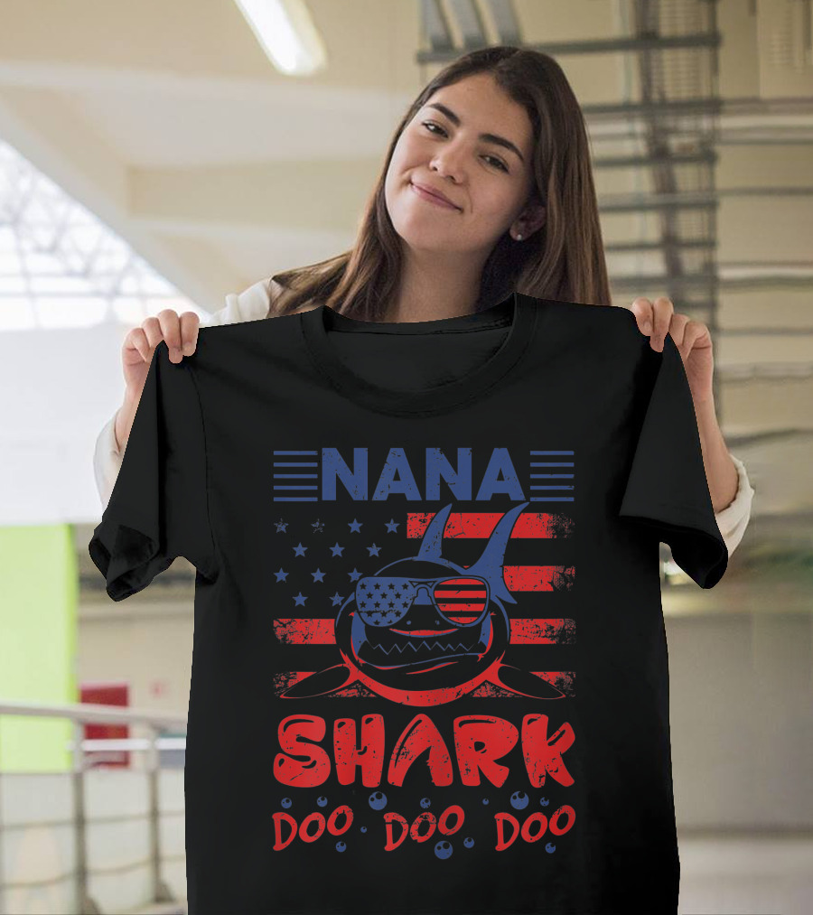 Nana Shark Doo Doo American Flag Sunglasses Patriotic 4th of July T-Shirt