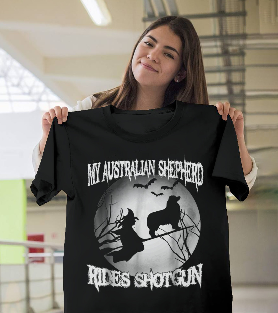 My Australian Shepherd Rides Shotgun Witch Silhouette Full Moon Bats T-Shirt