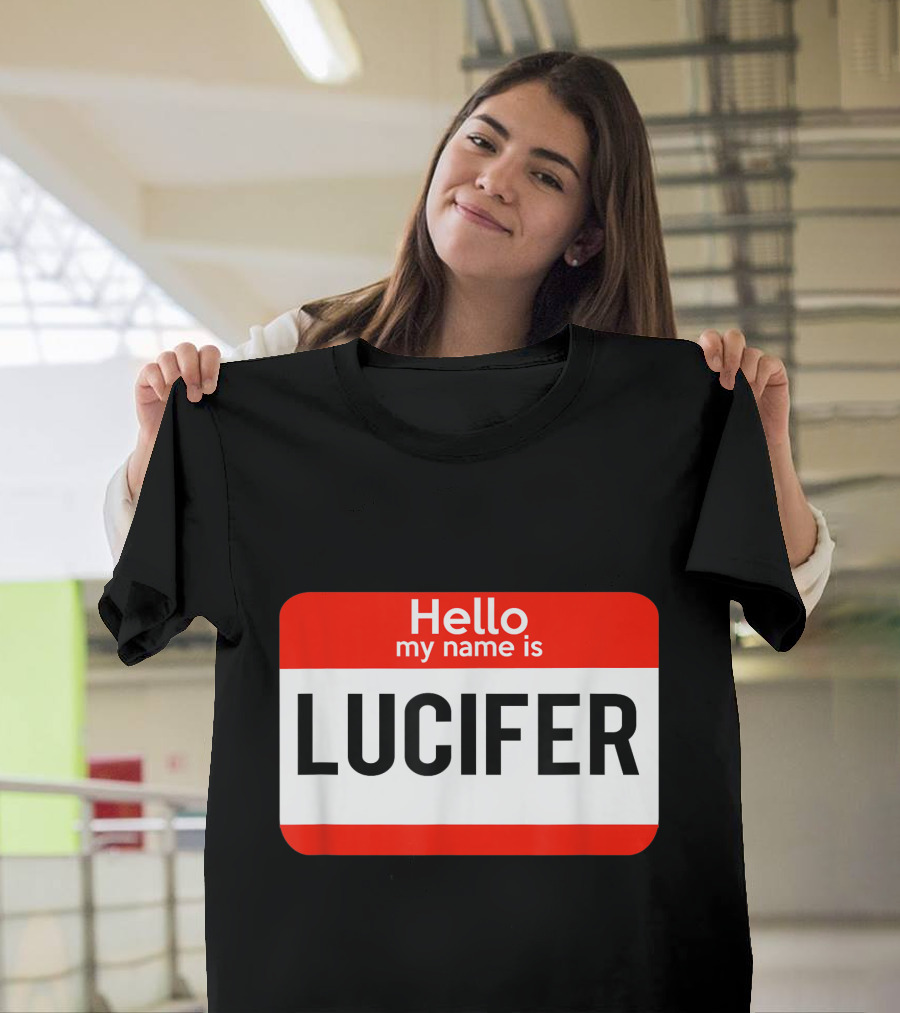 Hello My Name Is Lucifer Badge Devil Name Tag T-Shirt