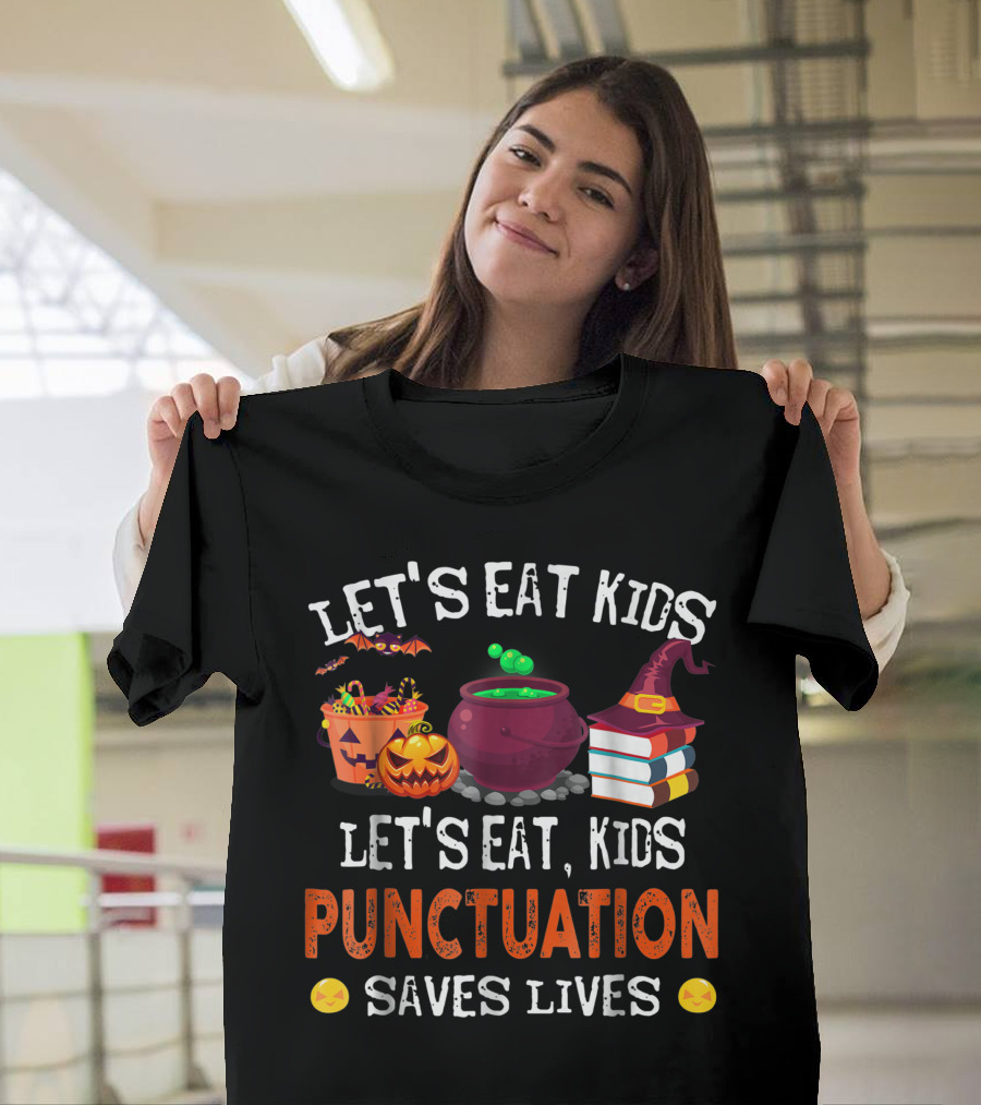 Let's Eat Kids Let's Eat, Kids Punctuation Saves Lives Halloween Cauldron Pumpkin Candy Witch Hat Books T-Shirt