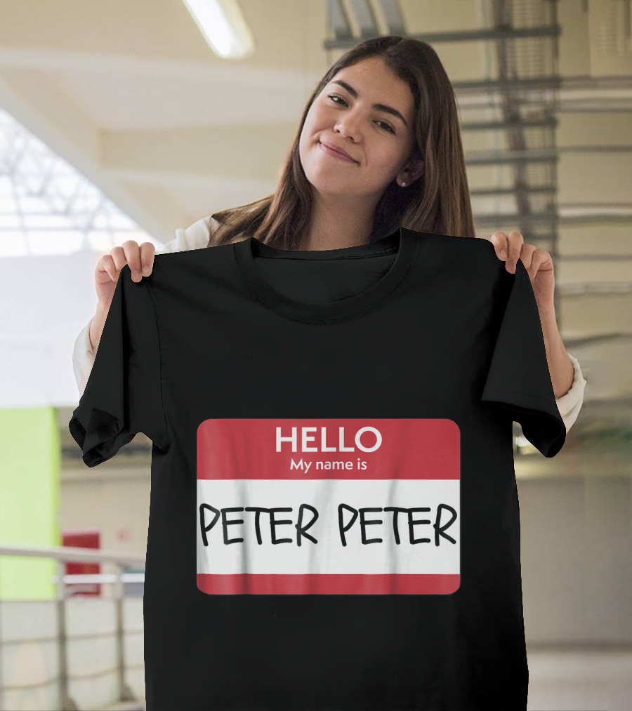 HELLO My Name Is PETER PETER Badge T-Shirt