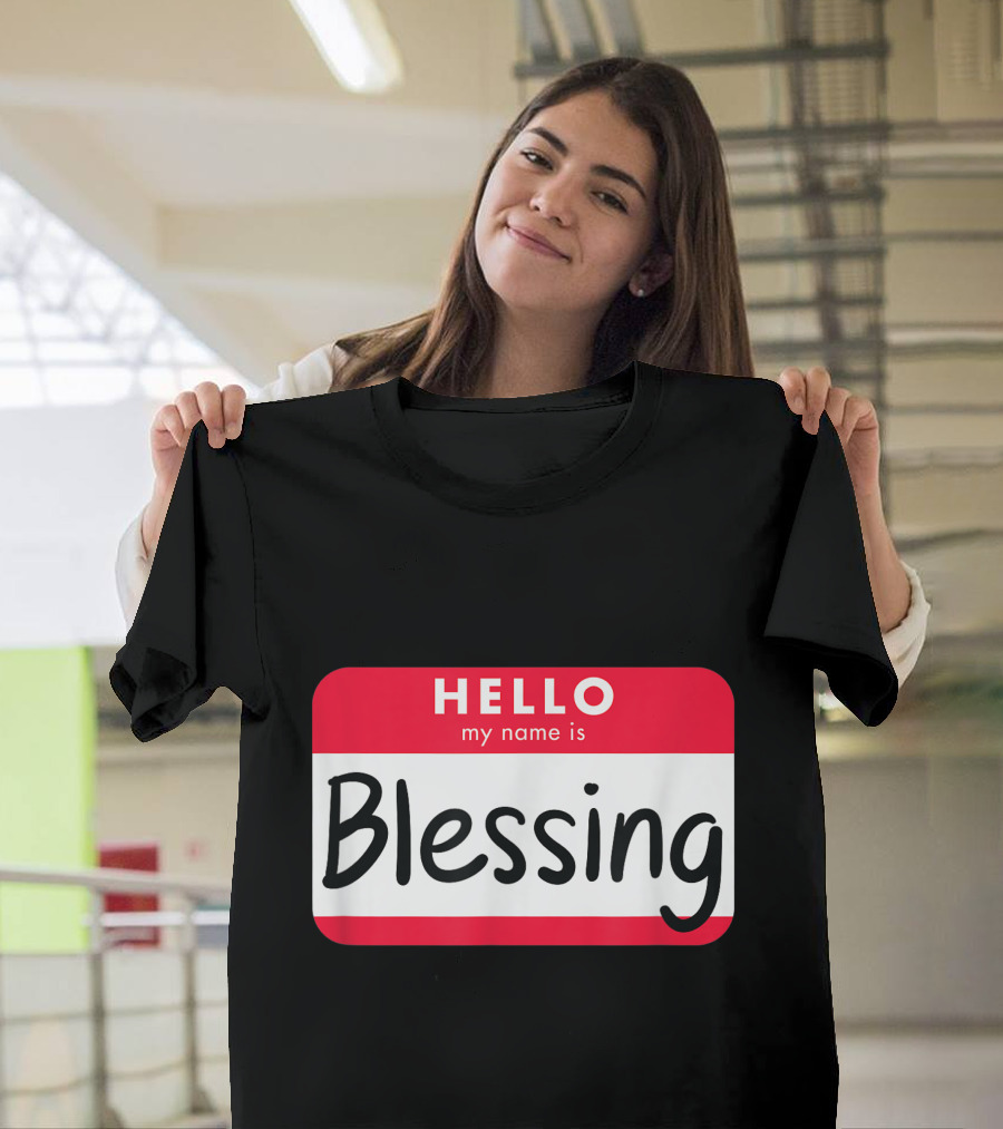 Hello My Name Is Blessing Halloween Costume Blessing In Disguise T-Shirt