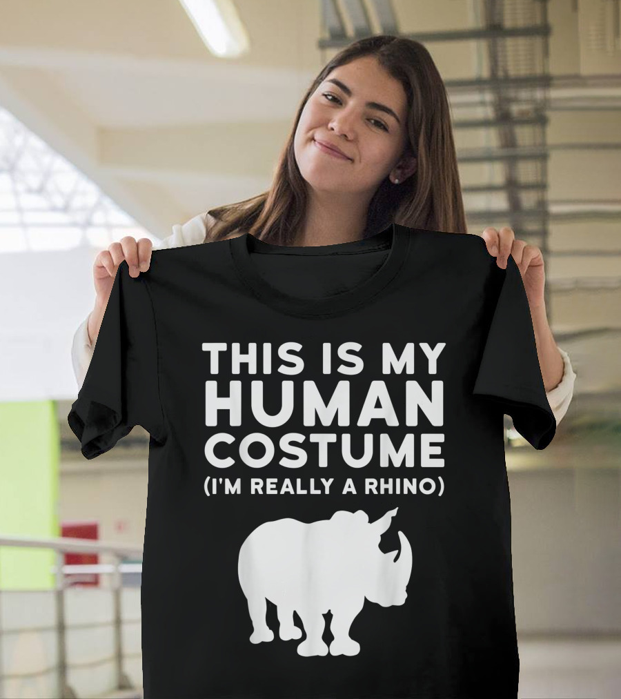 This Is My Human Costume I'm Really A Rhino Rhino T-Shirt