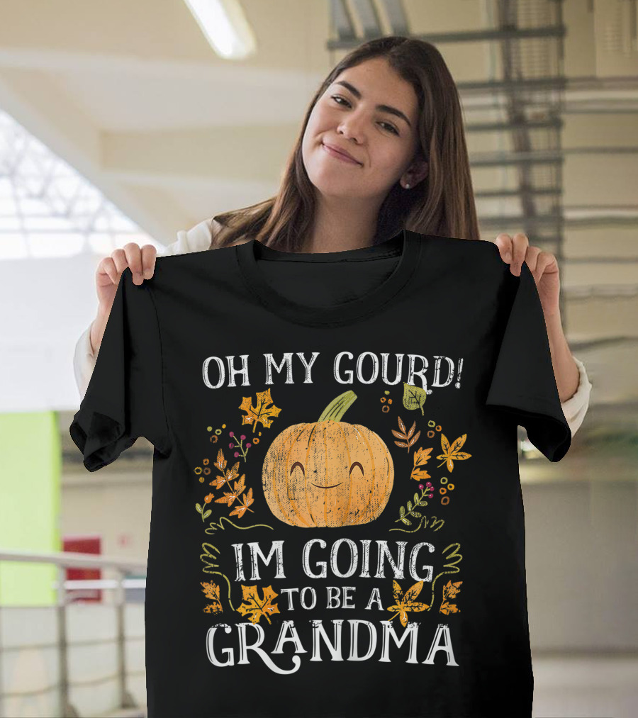 Oh My Gourd Im Going To Be Grandma Pumpkin Cute Funny Pun Leaves T-Shirt