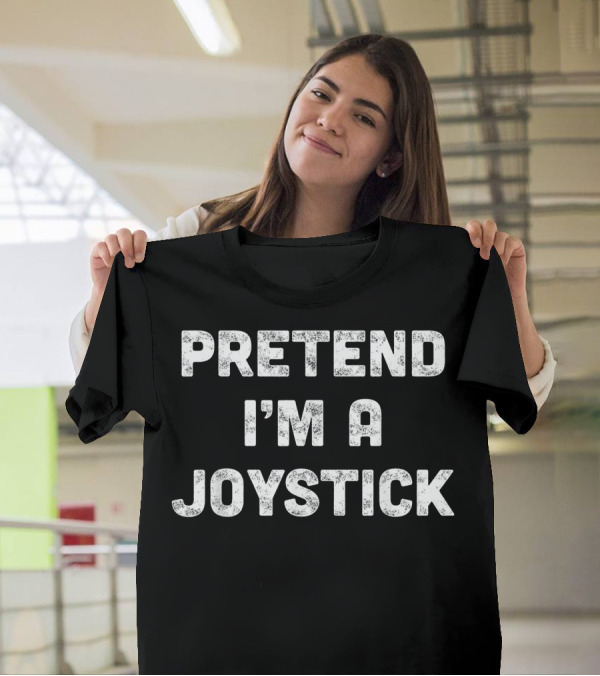 Last Minute Halloween Costume Pretend I'm A Joystick Kink T-Shirt